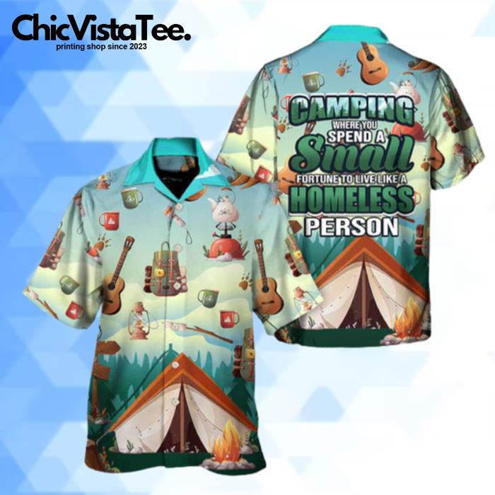 Camping Where You Spend A Small Fortune To Live Hawaiian Shirt