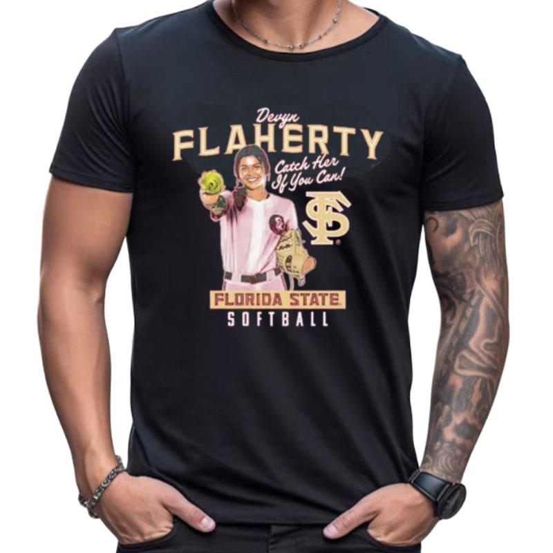 Devyn Flaherty Florida State Seminoles Catch Her If You Can Shirts For Women Men
