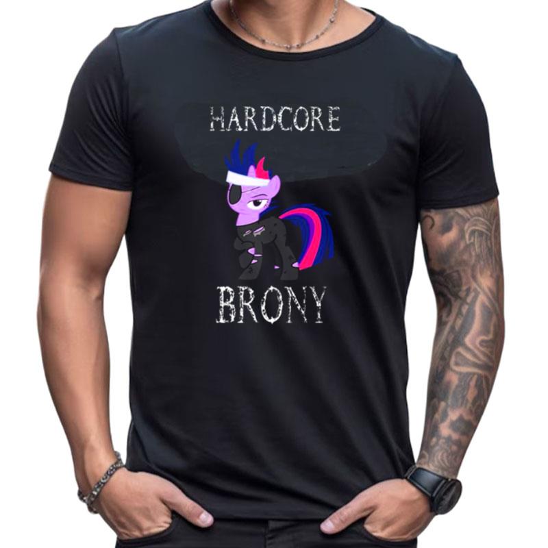 Hardcore Brony White Text My Little Pony Shirts For Women Men