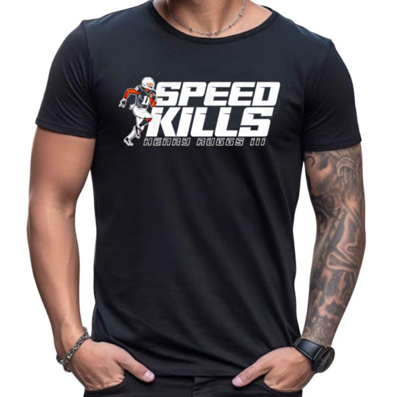 Henry Ruggs Iii Speed Kills Shirts For Women Men
