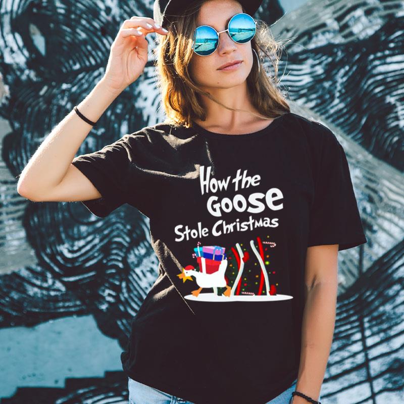 How The Goose Stole Christmas Shirts For Women Men