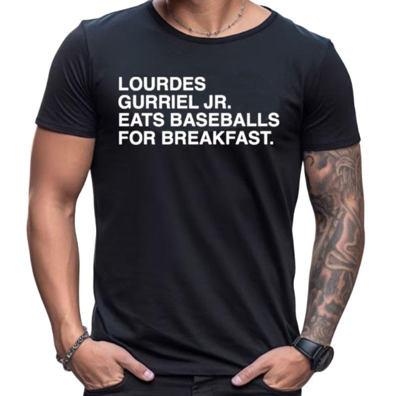 Lourdes Gurriel Jr. Eats Baseballs For Breakfas Shirts For Women Men