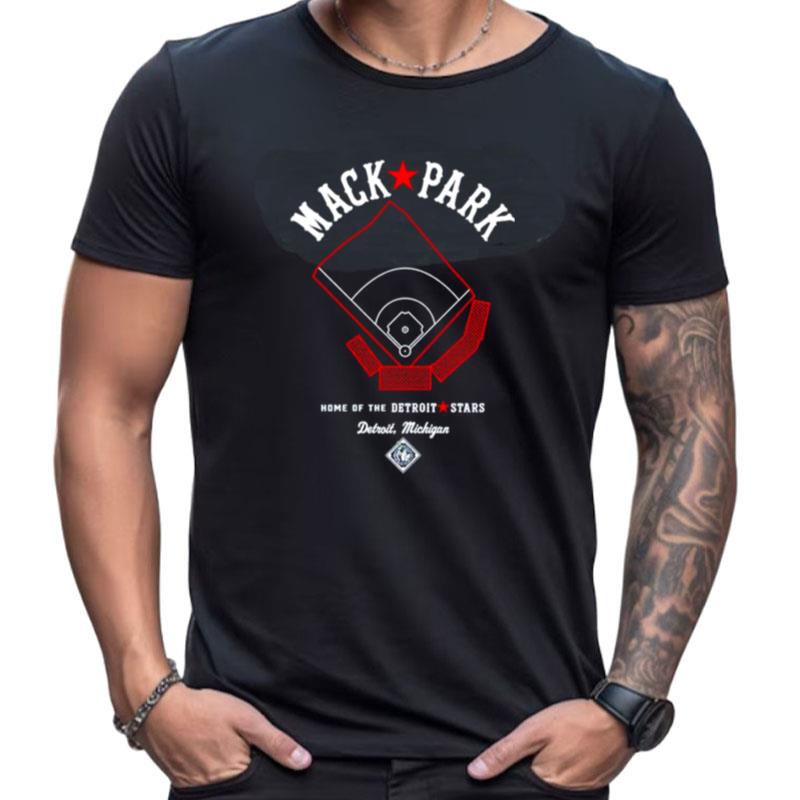 Mack Park Home Of The Detroit Stars Shirts For Women Men