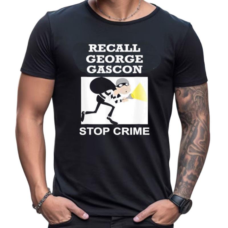 Recall George Gascon Stop Crime Shirts For Women Men