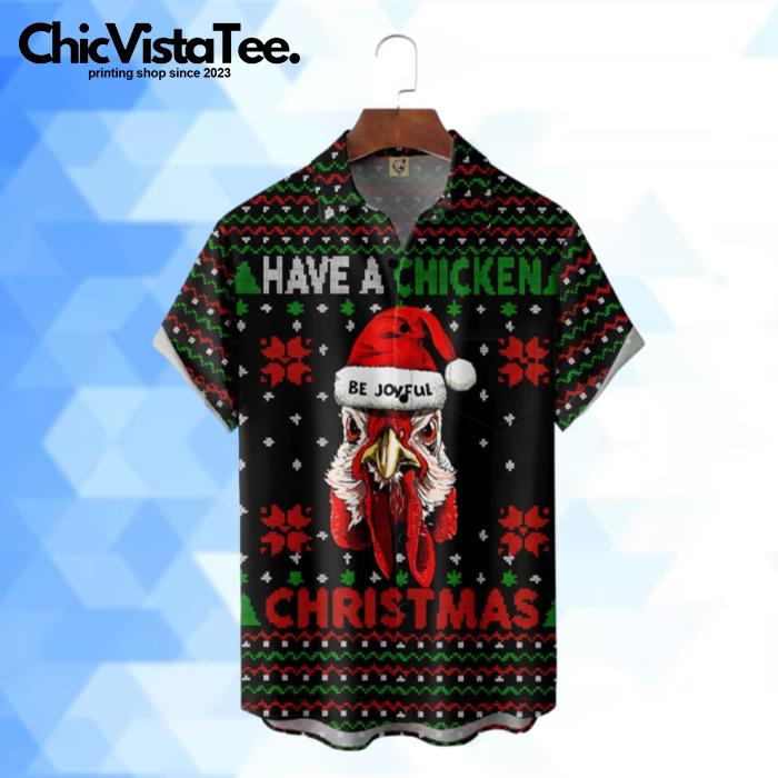 Rooster Have A Chicken Christmas Be Joyful Hawaiian Shirt