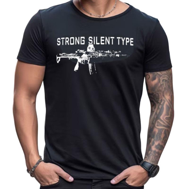 Strong Silent Type Shirts For Women Men