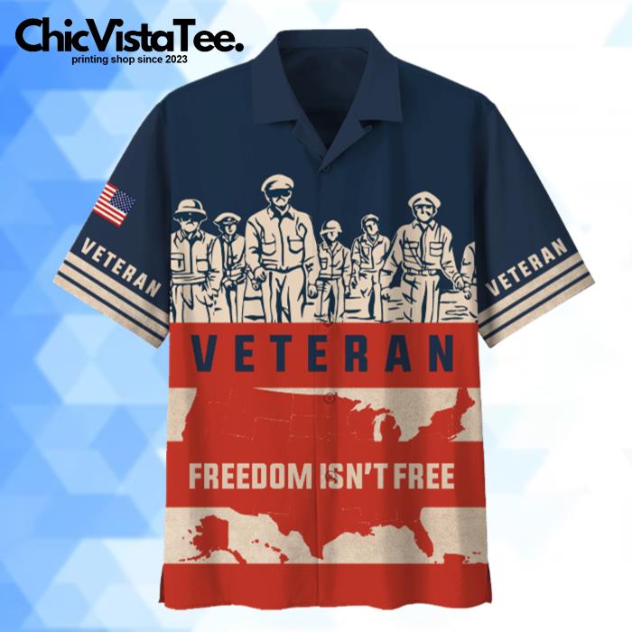 Veteran Freedom Isn't Free Hawaiian Shirt