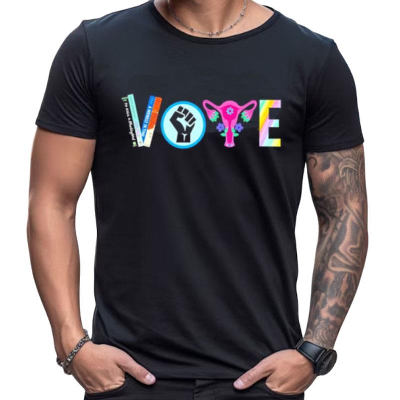 Vote Banned Books Reproductive Rights Lgbtq Shirts For Women Men