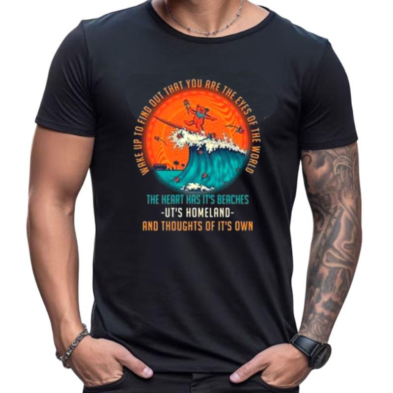 Wake Up To Find Out That You Are The Eyes Of The World Grateful Dead Shirts For Women Men