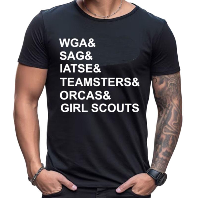 Wga & Sag & Iatse & Orcas & Girl Scouts Shirts For Women Men